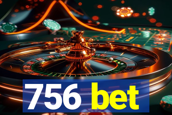 756 bet